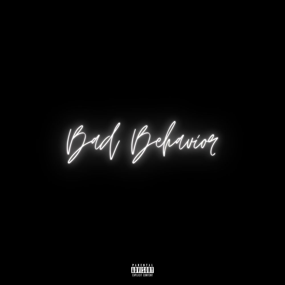 Bad Behavior (Explicit)