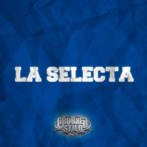 Album La Selecta from Crooked Stilo