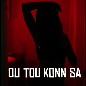 Listen to Ou Tou Konn Sa (Explicit) song with lyrics from DadBeatz