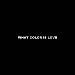 GANGBAY的專輯What color is love (Explicit)