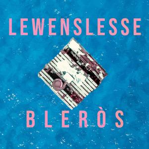 Listen to Lewenslesse song with lyrics from BleRòs