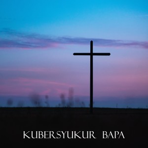 Album Kubersyukur Bapa from Debbie Great