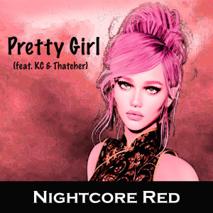 Listen to Pretty Girl song with lyrics from Nightcore Red