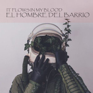 El hombre del barrio的專輯It Flows in My Blood