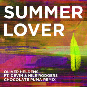 收聽Oliver Heldens的Summer Lover (Chocolate Puma Remix)歌詞歌曲