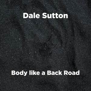 Dale Sutton的专辑Body Like A Back Road (Acoustic)