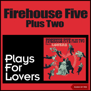 อัลบัม Plays for Lovers ศิลปิน Firehouse Five Plus Two