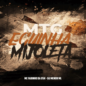 Album Mtg Eguinha Mijoleta (Explicit) from DJ MENOR ML