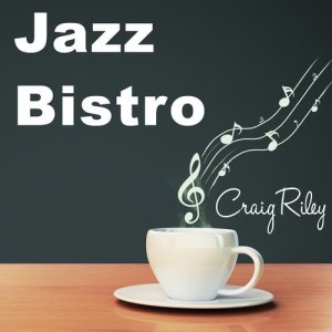 Craig Riley的專輯Jazz Bistro