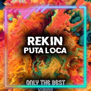 Rekin的专辑Puta Loca (Explicit)
