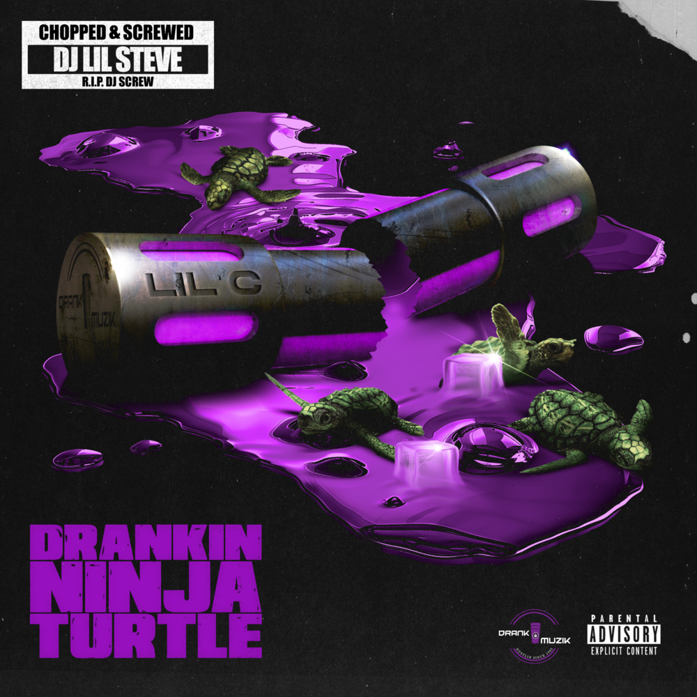 Drankin Ninja Turtle (Chopped & Screwed) (Explicit)