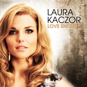 Laura Kaczor的专辑Love Enough
