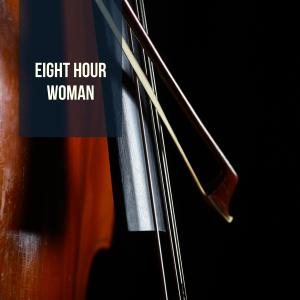 Listen to Eight Hour Woman song with lyrics from Edith North Johnson