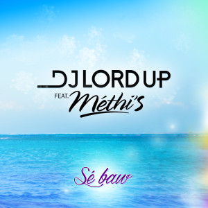 Listen to Sé baw song with lyrics from DJ Lord Up