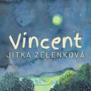 Dengarkan Vincent lagu dari Jitka Zelenková dengan lirik