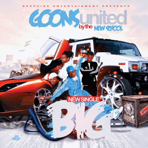 ดาวน์โหลดและฟังเพลง Big (Clean) (Explicit) พร้อมเนื้อเพลงจาก Goons United by the New School