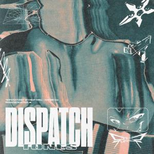 收聽Cheap Thrill的DISPATCH TONES歌詞歌曲