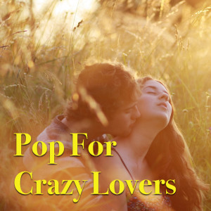 Various Artists的專輯Pop For Crazy Lovers