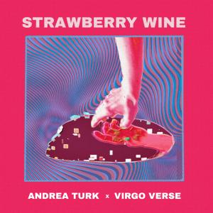 ดาวน์โหลดและฟังเพลง Strawberry Wine พร้อมเนื้อเพลงจาก Andrea Turk