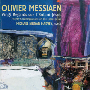 Michael Kieran Harvey的專輯Olivier Messiaen: Vingt Regards Sur l'Enfant-Jésus