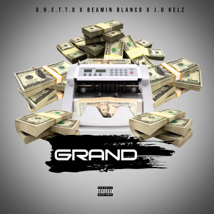 Listen to Grand (Explicit) song with lyrics from G.H.E.T.T.O