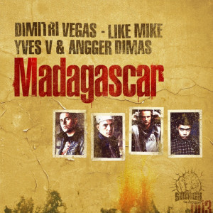Listen to Madagascar (Regi's Extended Version) song with lyrics from Dimitri Vegas & Like Mike