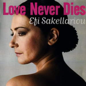 收聽Efi Sakellariou的Love Never Dies歌詞歌曲