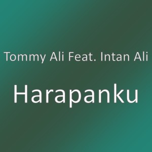 Dengarkan Harapanku lagu dari Tommy Ali dengan lirik