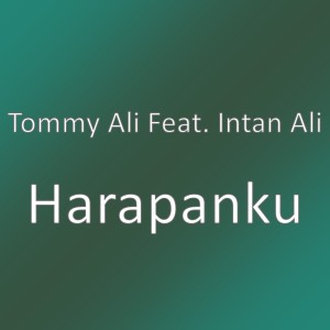 Harapanku dari Tommy Ali