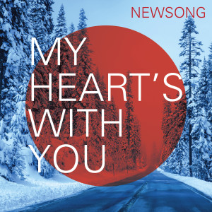 Listen to My Heart's With You song with lyrics from NewSong