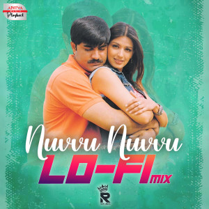 Album Nuvvu Nuvvu Lofi Mix (From "khadgam") oleh Devi Sri Prasad