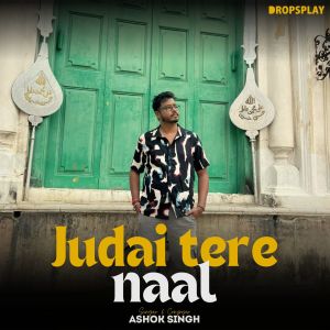 Album Judai Tere Naal from Ashok Singh