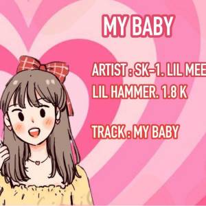 ดาวน์โหลดและฟังเพลง My baby พร้อมเนื้อเพลงจาก SK-1