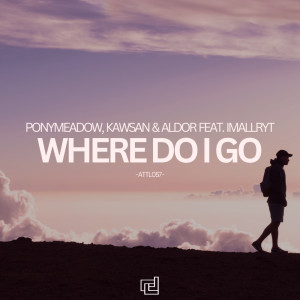 ดาวน์โหลดและฟังเพลง Where Do I Go พร้อมเนื้อเพลงจาก Ponymeadow