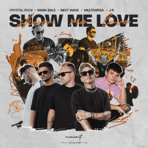 ดาวน์โหลดและฟังเพลง Show Me Love พร้อมเนื้อเพลงจาก Crystal Rock