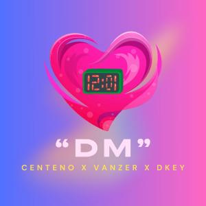 ดาวน์โหลดและฟังเพลง DM (feat. Centeno & Dkey) (Explicit) พร้อมเนื้อเพลงจาก Vanzer