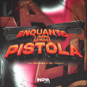 ENQUANTO LIMPO MINHA PISTOLA (Explicit) dari MC Pogba