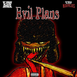 Listen to Evil Plans (Explicit) song with lyrics from G-Mo Skee