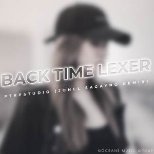 อัลบัม Back Time Lexer (Breaklatin Remix) ศิลปิน DJ Jonel Sagayno Remix