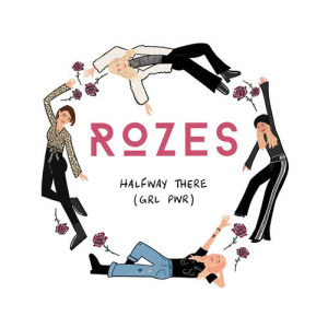 ดาวน์โหลดและฟังเพลง Halfway There (GRL PWR) พร้อมเนื้อเพลงจาก ROZES