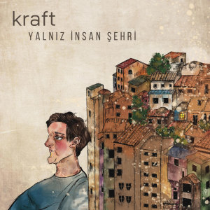 Listen to Yalnız İnsan Şehri song with lyrics from Kraft