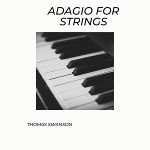 Album Adagio for Strings from Thomas Swanson