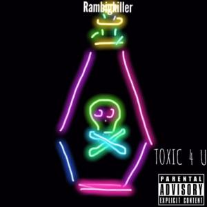 收聽KillerDuo的Toxic 4 U (伴奏)歌詞歌曲