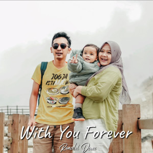 ดาวน์โหลดและฟังเพลง With You Forever พร้อมเนื้อเพลงจาก Ronald Dewa