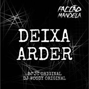 收聽DJ JC ORIGINAL的Deixa Arder (Explicit)歌詞歌曲