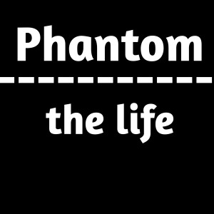 Listen to The Life song with lyrics from Phantom（欧美）