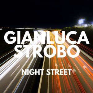อัลบัม Night Street ศิลปิน Gianluca Strobo