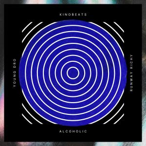 KinoBeats的專輯Alcoholic (Explicit)