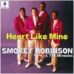 Heart Like Mine dari Smokey Robinson & The Miracles