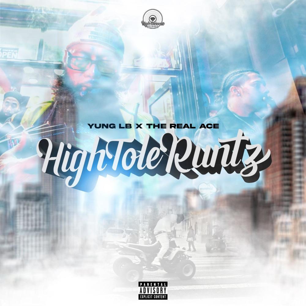 High Toleruntz (feat. Yung LB & The Real Ace) (Explicit)